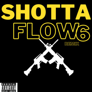 Shotta Flow 6 Remix