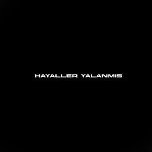 Hayaller Yalanmış
