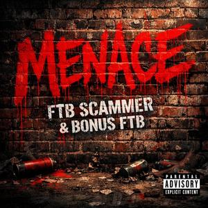 Menace (feat. Bonus FTB)