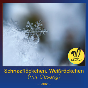 Schneeflöckchen, Weißröckchen