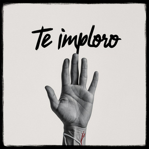 Te imploro