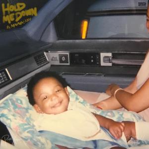 HOLD ME DOWN (feat. Malaya & Kiev Morales)