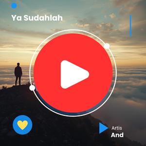 Ya Sudahlah