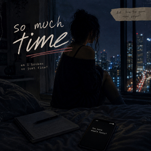 So Much Time