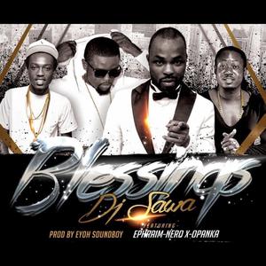 Blessings (feat. Ephraim, nero X & Opanka)