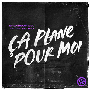 Ça Plane Pour Moi