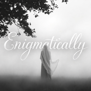 Enigmatically