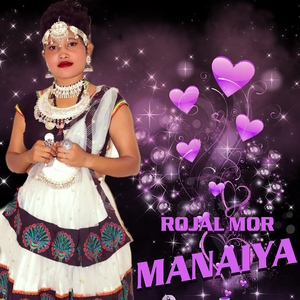 Rojal Mor Manaiya
