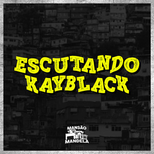 Escutando Kayblack