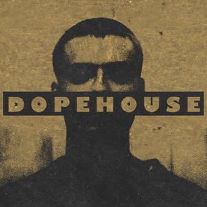 Dopehouse