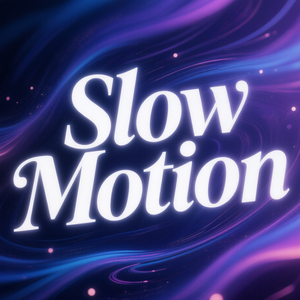 《Slow  Motion》