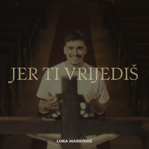 Jer ti vrijediš