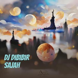 Dj Dibibir Sajah