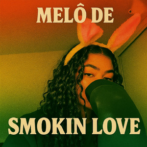 Melô de Smokin Love