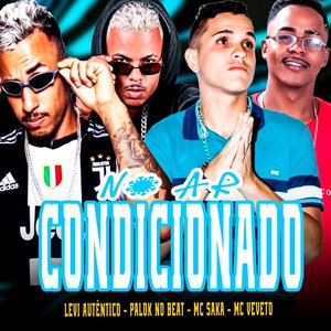 No Ar Condicionado (feat. Levi Autentico & Mc Veveto)