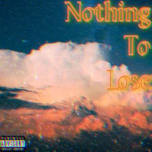 nothing to lose_