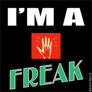I'm a Freak