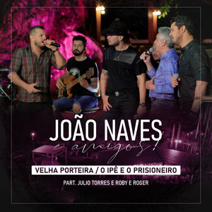 Velha Porteira / O Ipê e o Prisioneiro (Ao Vivo)