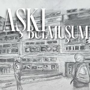 Aşkı bulmuşum