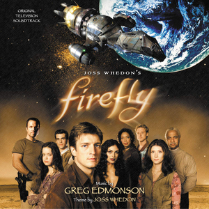 Firefly Main Title (From "Firefly"/Soundtrack Version)