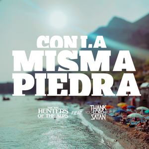 CON LA MISMA PIEDRA (feat. Thank You Lord For Satan)