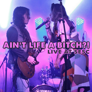 Ain’t Life a Bitch?! (Live at Sesc)