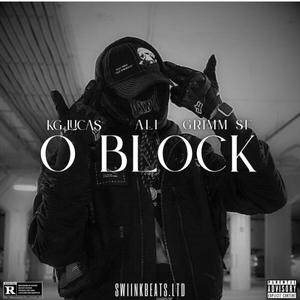 O BLOCK (feat. GRIMM SF & KG LUCAS)