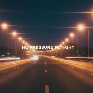 No Pressure Tonight