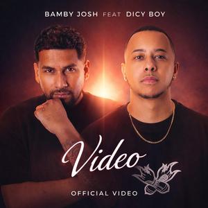 Video (feat. El Dicy Boy)