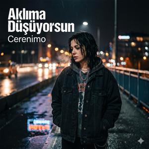 Aklıma Düşüyorsun