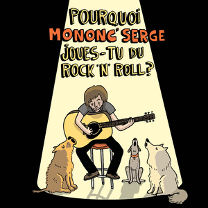 Pourquoi Mononc' serge joues-tu du rock'n'roll? (feat. Keith Kouna)