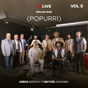 Popurri Vol. 5 Милая Моя, Qurban Belə Gəlinə, Elçilər (Live)