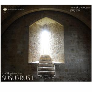 Pasieczny: Susurrus I, II. Incantatio et Psalmus (for Lute and Guitar) (feat. Jerzy Żak)