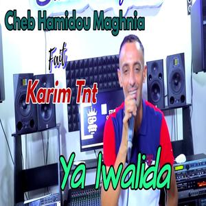 Ya lwalida (feat. Cheb Hamidou Maghnia)
