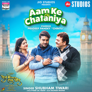 Aam Ke Chataniya (From "Desh Mein Nikla Hoga Chand")