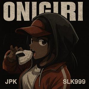 ONIGIRI (feat. JPK & hxllblade)