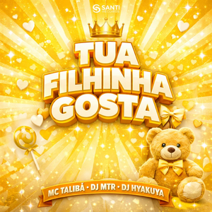 Tua Filhinha Gosta