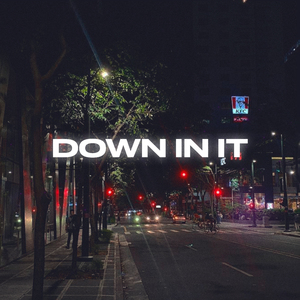 Down in It