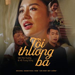 Tôi Thương Ba (From "Con Nhót Mót Chồng")