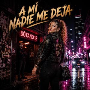 A mí nadie me deja