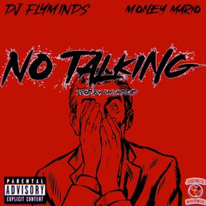 No Talking (feat. Money Mario)
