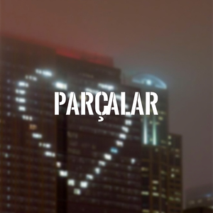 PARÇALAR