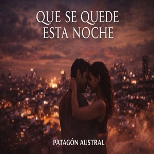 QUE SE QUEDE ESTA NOCHE