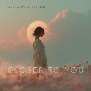 Closer to You (2021 Version)