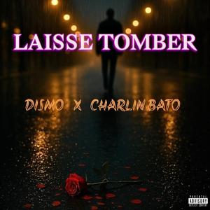 Laisse Tomber (feat. Charlin bato)