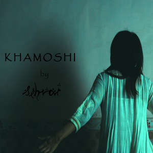 Khamoshi (Silence)