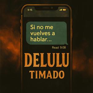 Delulu (Si No Me Vuelves a Hablar)