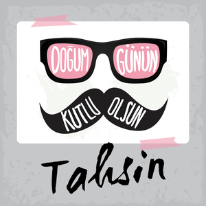 Doğum Günün Kutlu Olsun Tahsin