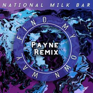 Find My Own Way (Payne Remix)