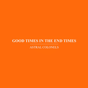 Good Times in the End Times [ii]